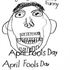 Image description: Black and white line drawing of a face and text reading "Laughing when something funny / April Fools Day"