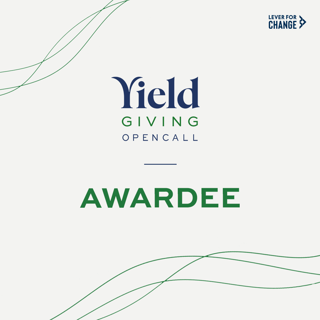 Image reads "Yield Giving Open Call Awardee"