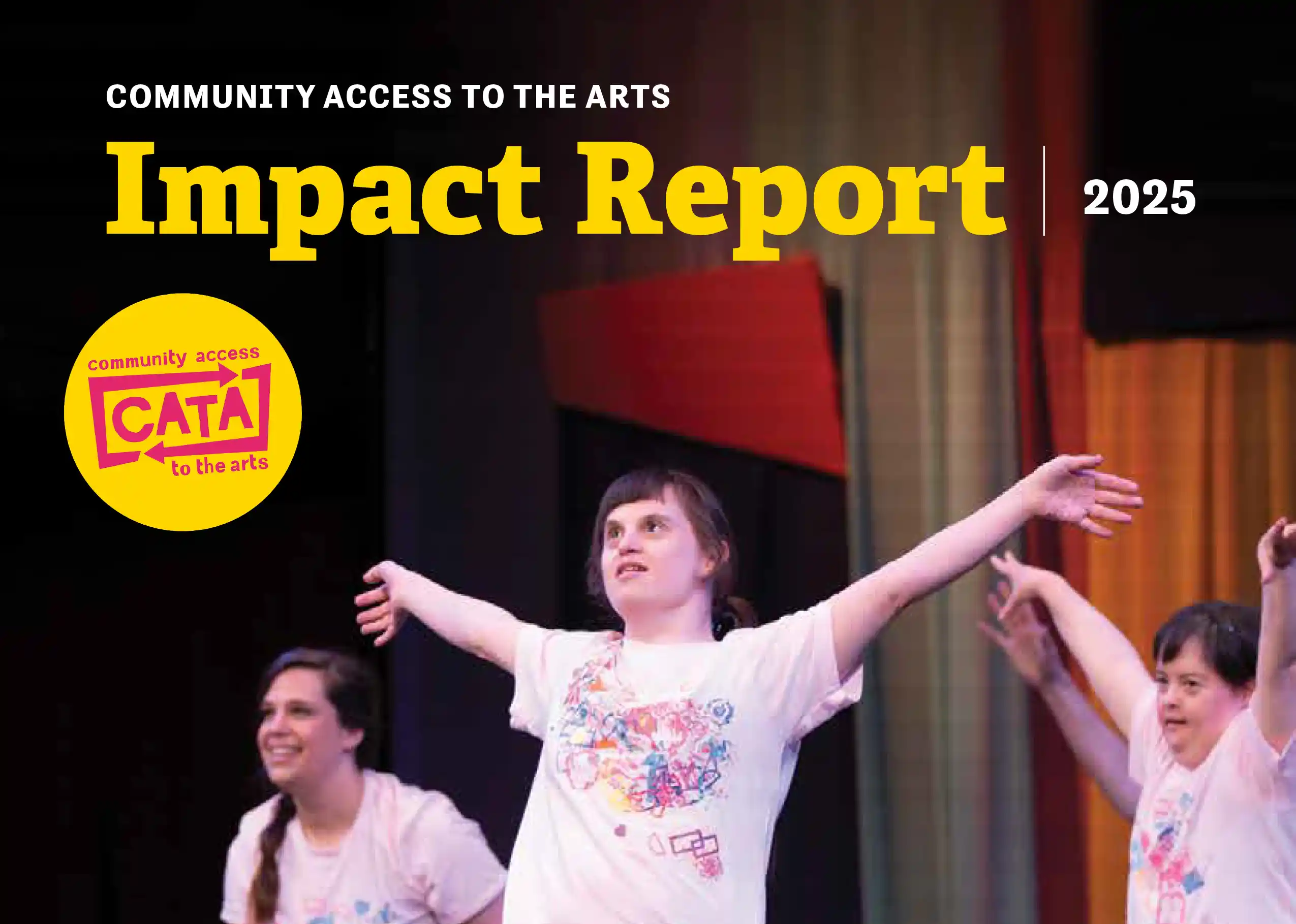 CATA Impact Report 2025 cover. Photo of three women dancing gonstage.